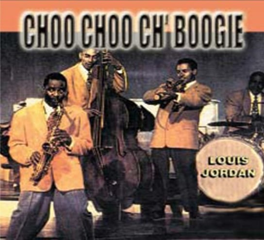 Choo Choo Boogie Louis Jordan