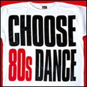 Choose 80's Dance Various Artists