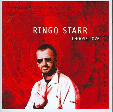 Choose Love (Special Edition) Starr Ringo