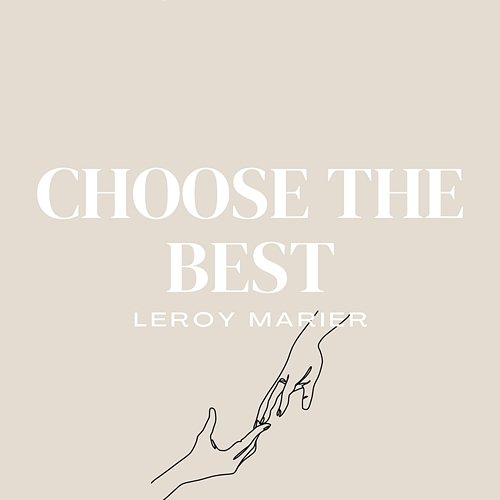 Choose the Best Leroy Marier