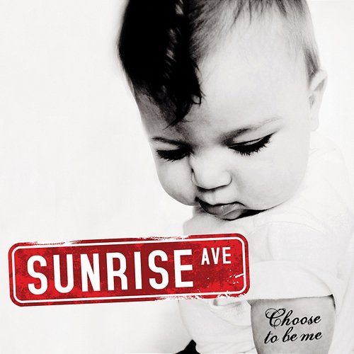 Choose To Be Me Sunrise Avenue