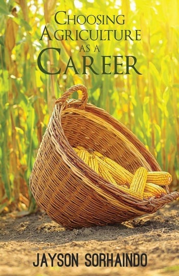 Choosing Agriculture as a Career Jayson Sorhaindo