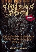 Choosing Death: Die unglaubliche Geschichte von Death Metal und Grindcore geht weiter... Mudrian Albert
