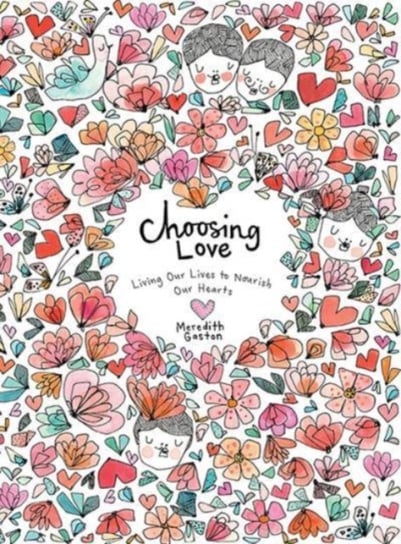 Choosing Love. Replenishing Our Hearts Meredith Gaston