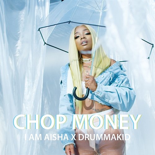 Chop Money I Am Aisha