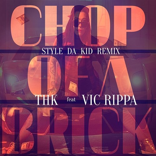 Chop of a Brick THK feat. Vic Rippa