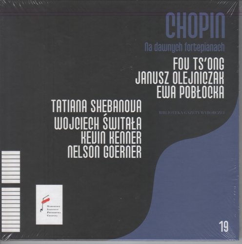 Chopin 19 Na dawnych fortepianach Agora