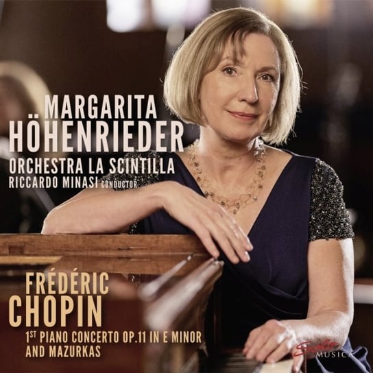 Chopin: 1st Piano Concerto Op. 11 in E Minor and Mazurkas Hohenrieder Margarita