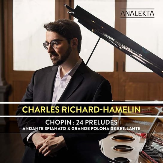 Chopin: 24 Préludes & Grande polonaise brillante Richard-Hamelin Charles