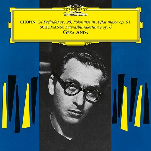 Chopin: 24 Preludes; Heroic Polonaise, Op. 53 – Schumann: Davidsbündlertänze Géza Anda