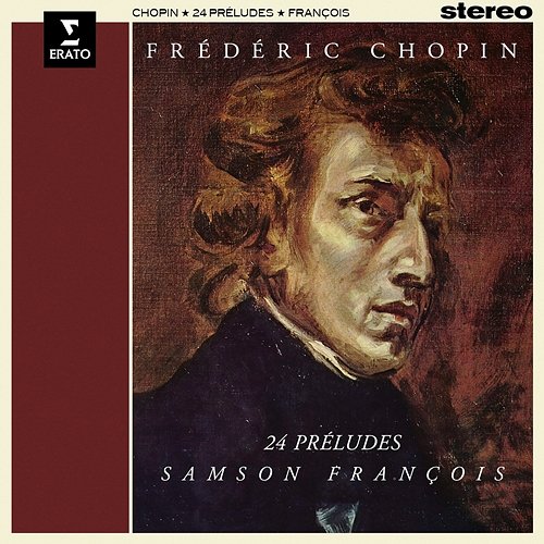 Chopin: 24 Préludes, Op. 28 Samson François