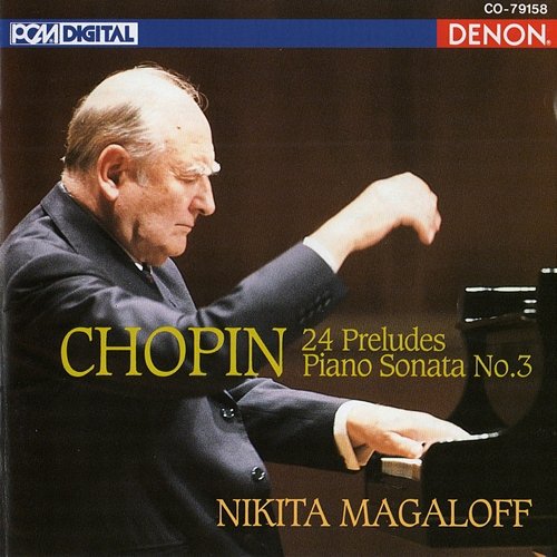 Chopin: 24 Preludes, Piano Sonata No. 3 Nikita Magaloff