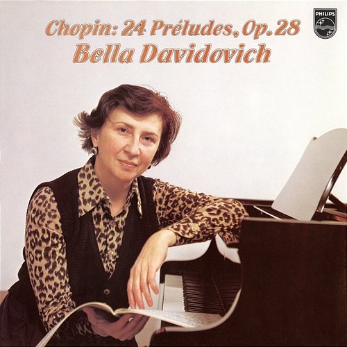 Chopin: 24 Preludes, Polonaise No. 4, Rondeau, Barcarolle Bella Davidovich