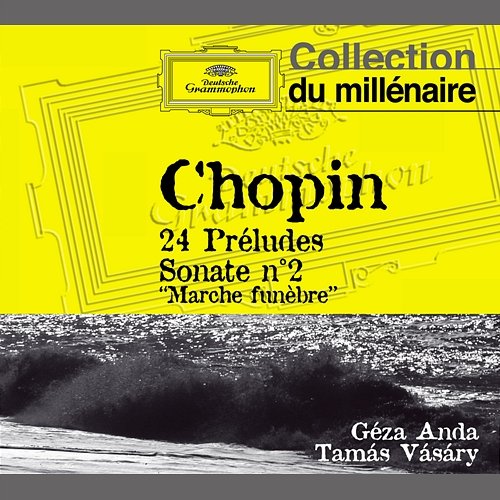 Chopin: 24 Préludes; Sonata No.2 "Marche funèbre" Géza Anda, Tamás Vásáry