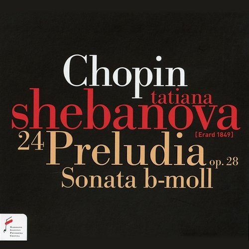 Chopin: 24 Preludia, Sonata B-Moll Tatiana Shebanova