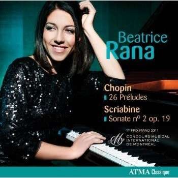 Chopin: 26 Préludes / Scriabine: Sonate N°2 Op.19 Rana Beatrice