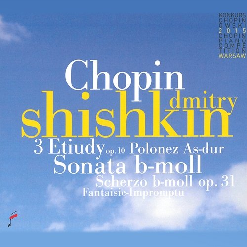 Chopin: 3 Etudes Op. 10, Sonata in B-Flat Minor, Polonaise Dmitry Shishkin