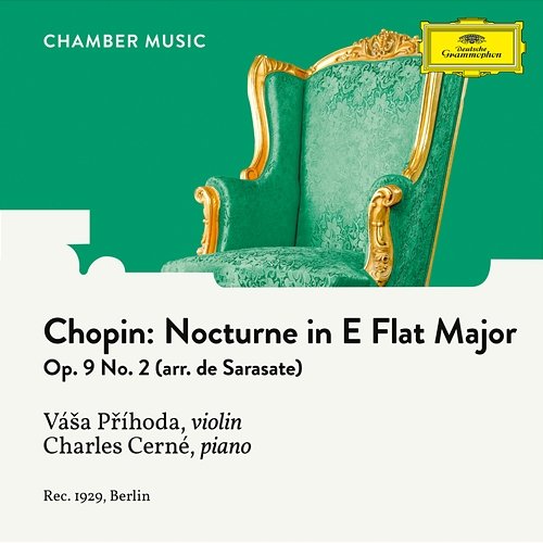 Chopin: 3 Nocturnes, Op. 9: No. 2 in E-Flat Major Vása Prihoda, Charles Cerné