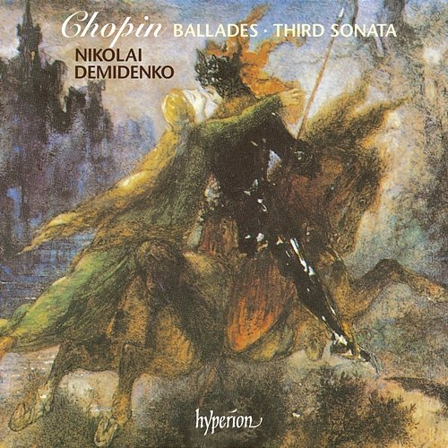 Chopin: 4 Ballades & Sonata No. 3 Nikolai Demidenko