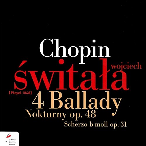 Chopin: 4 Ballady, Nokturny Op. 48, Scherzo Wojciech Świtała