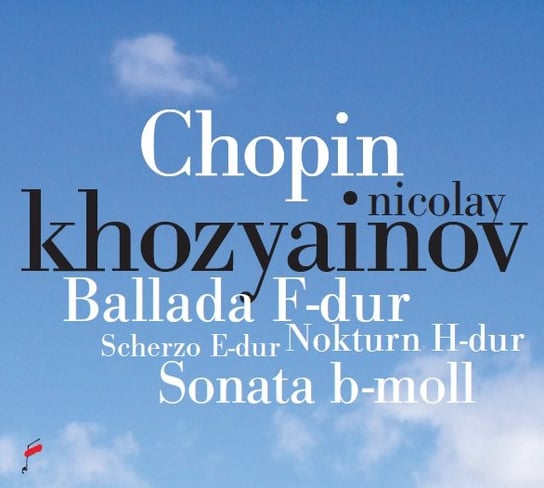 Chopin: Ballada F-dur, Sonata b-moll Khozyainov Nikolay