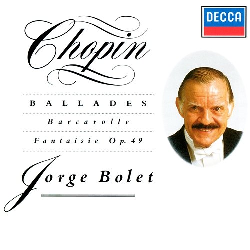 Chopin: Ballades; Barcarolle; Fantaisie Jorge Bolet