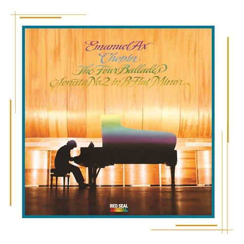 Chopin: Ballades Nos. 1-4 and Sonata No. 2 in B-Flat Minor, Op. 35 "Funeral March" Emanuel Ax