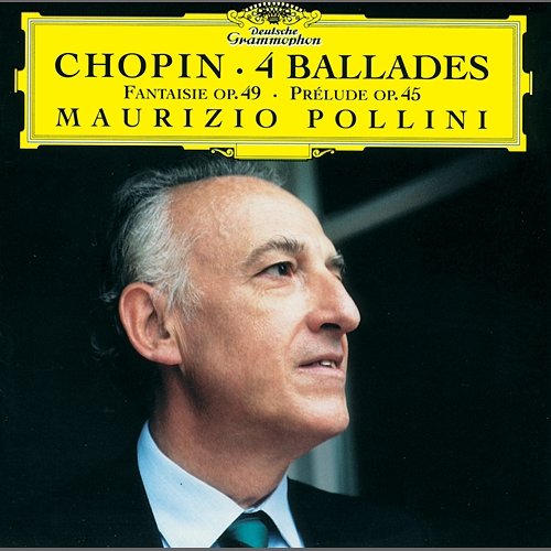 Chopin: Ballades Nos.1-4 Maurizio Pollini