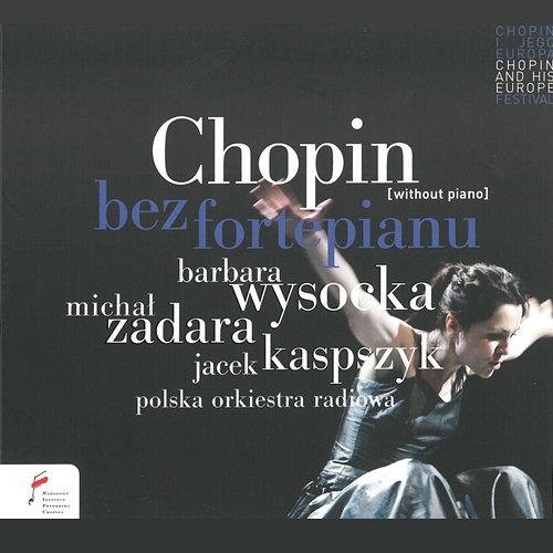 Chopin bez fortepianu (Przedstawienie teatralne) Barbara Wysocka, Michał Zadara, Jacek Kaspszyk, Polska Orkiestra Radiowa