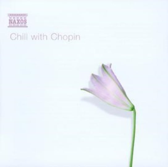 Chopin: Chill With Chopin Various Artists