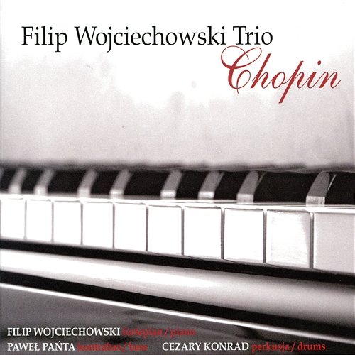 Chopin: Chopin Filip Wojciechowski Trio