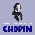 Chopin : Complete Nocturnes Vol. 01 Frédéric Chopin