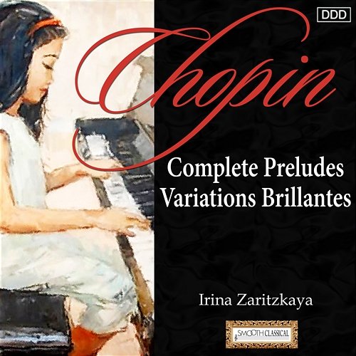 Chopin: Complete Preludes - Variations Brillantes Irina Zaritzkaya