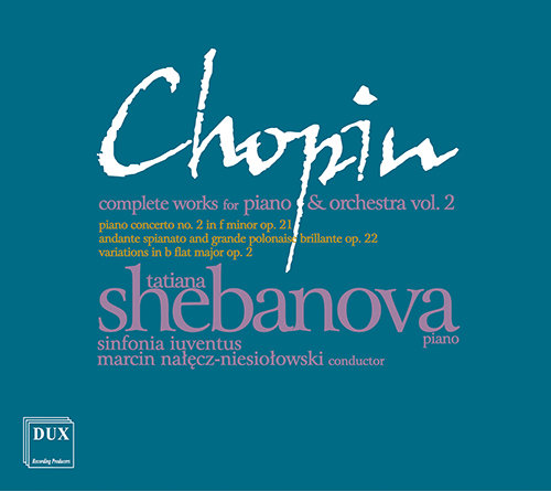 Chopin Complete Works For Piano & Orchestra. Volume 2 Shebanova Tatiana