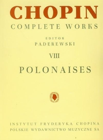 Chopin. Complete Works. Polonezy PWM Polskie Wydawnictwo Muzyczne
