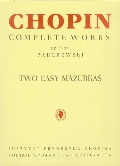 Chopin. Complete works. Two easy Mazurkas Opracowanie zbiorowe