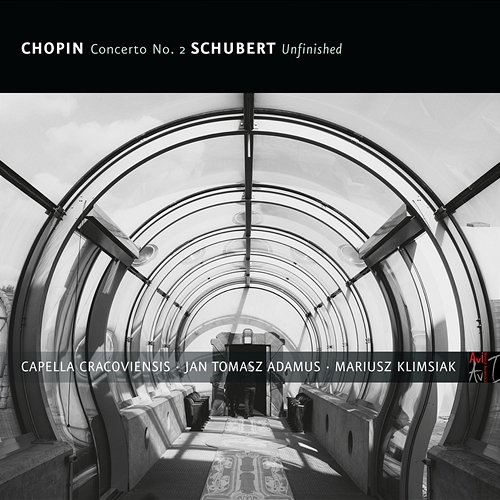 Chopin: Concerto No. 2 / Schubert: Symphony No. 8 in B Minor, D. 759 "Unfinished" Mariusz Klimsiak, Capella Cracoviensis, Jan Tomasz Adamus