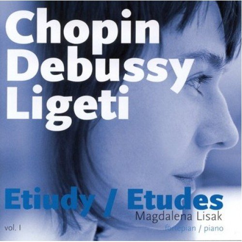 Chopin - Debussy - Ligeti: Etiudy Lisak Magdalena