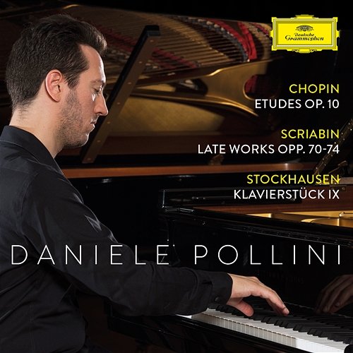 Chopin: Etudes Op. 10; Scriabin: Late Works Opp. 70-74; Stockhausen: Klavierstück IX Daniele Pollini