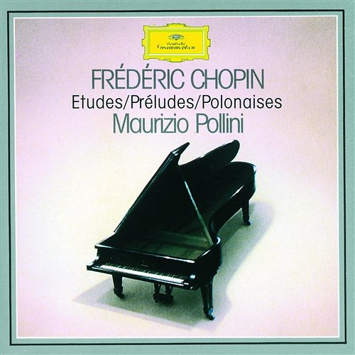 Chopin: Etudes; Préludes; Polonaises Maurizio Pollini