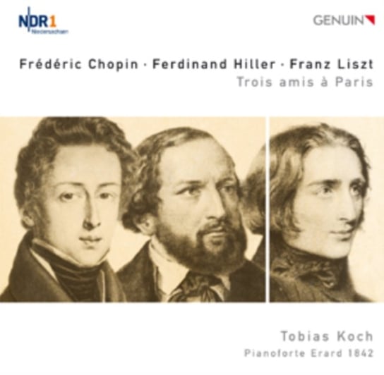 Chopin/Hiller/Liszt: Trois amis a Paris Koch Tobias