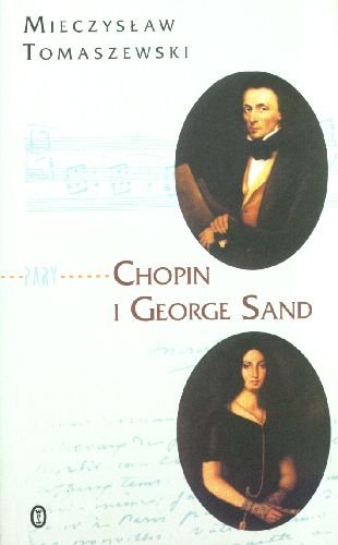 Chopin i George Sand Tomaszewski Mieczysław