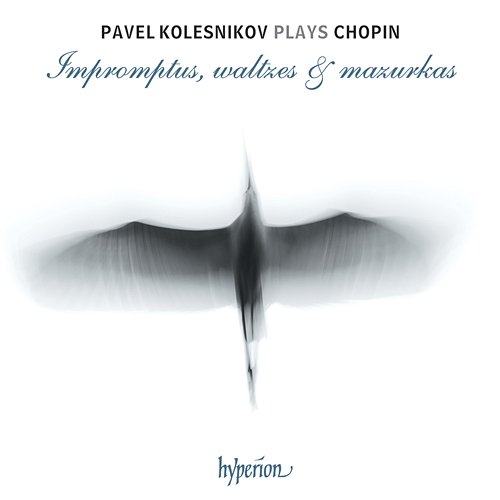 Chopin: Impromptus, Waltzes & Mazurkas Pavel Kolesnikov