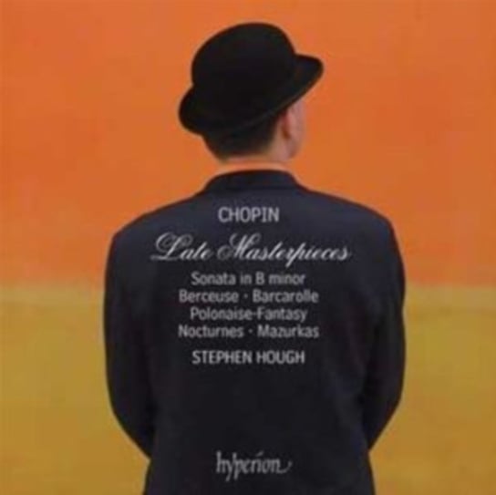 Chopin: Late Masterpieces Hough Stephen