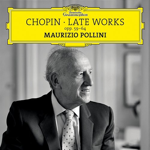 Chopin: Late Works, Opp. 59-64 Maurizio Pollini