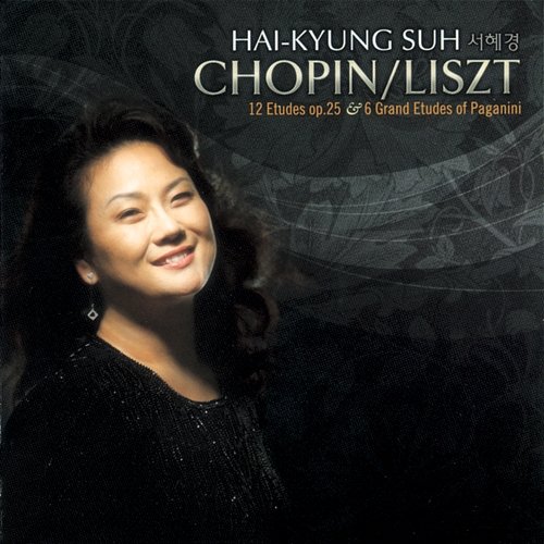 Chopin & Liszt Hai-Kyung Suh