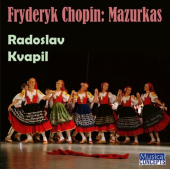 Chopin: Mazurkas Kvapil Radoslav