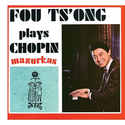 Chopin: Mazurkas Fou Ts'ong