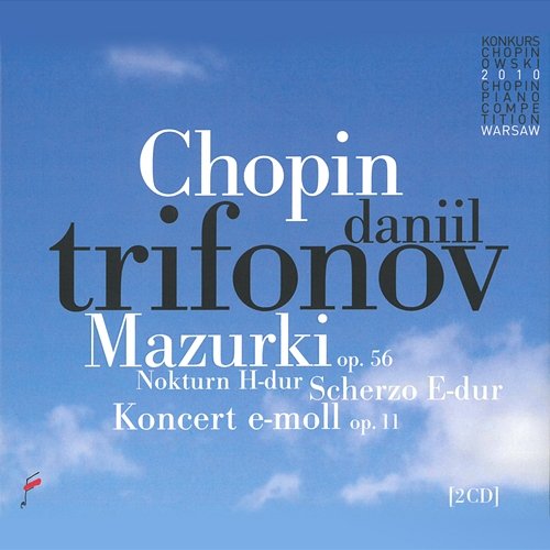 Chopin: Mazurki, Scherzo in E Major, Nokturn in B Major Daniil Trifonov, Warsaw Philharmonic Orchestra, Antoni Wit