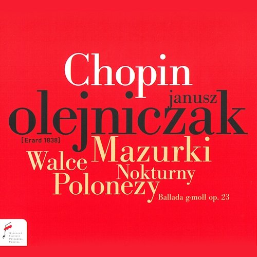 Chopin: Mazurki, Walce, Polonezy, Nokturny Janusz Olejniczak